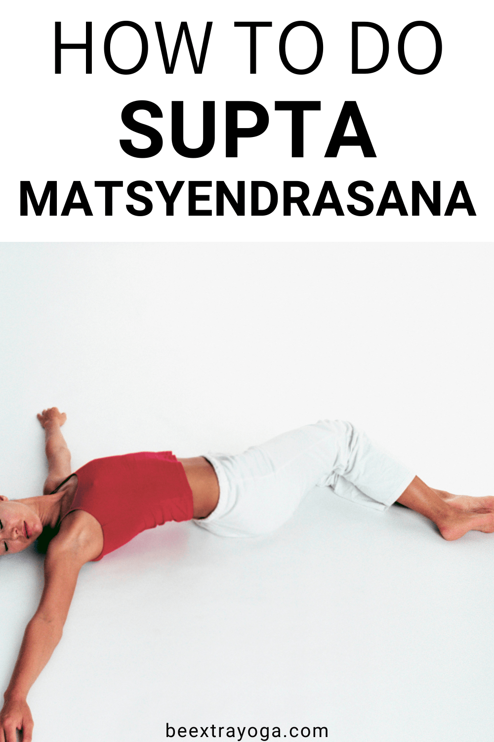 How to do supta matsyendrasana Pinterest pin.
