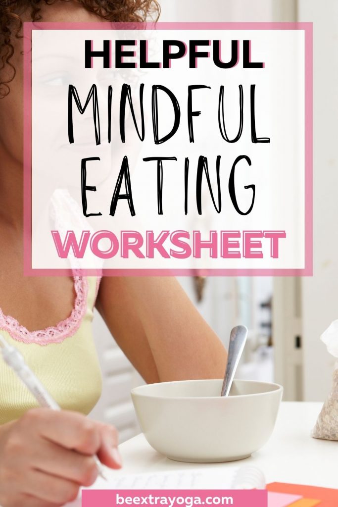 Helpful mindful eating worksheet.