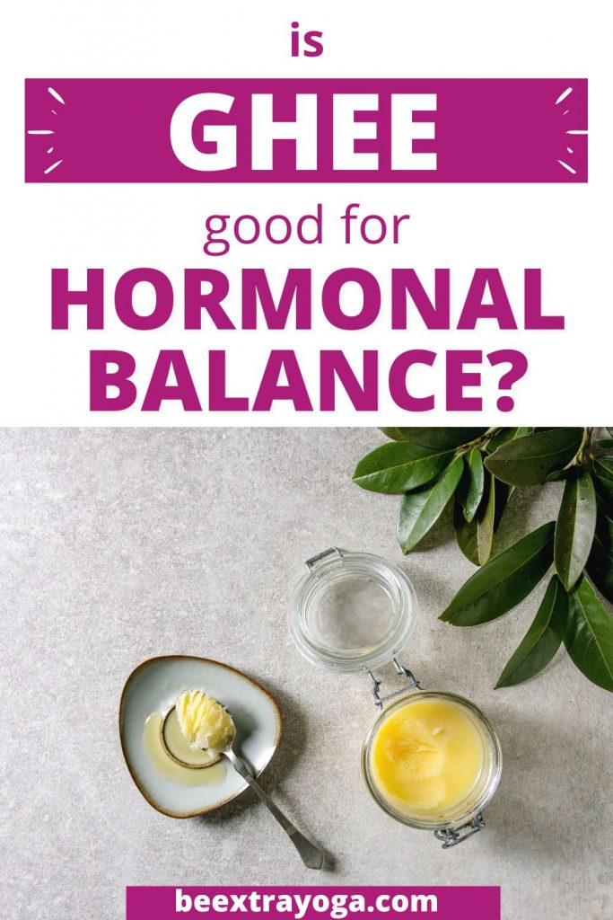 Is ghee good for hormonal balance?