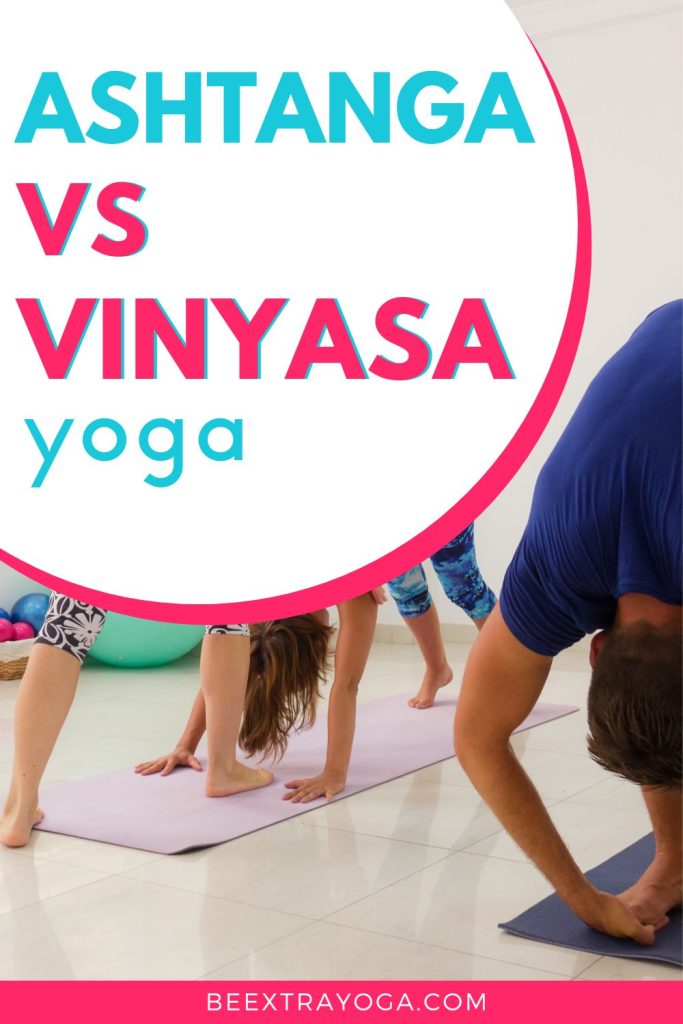 Ashtanga vs vinyasa yoga.