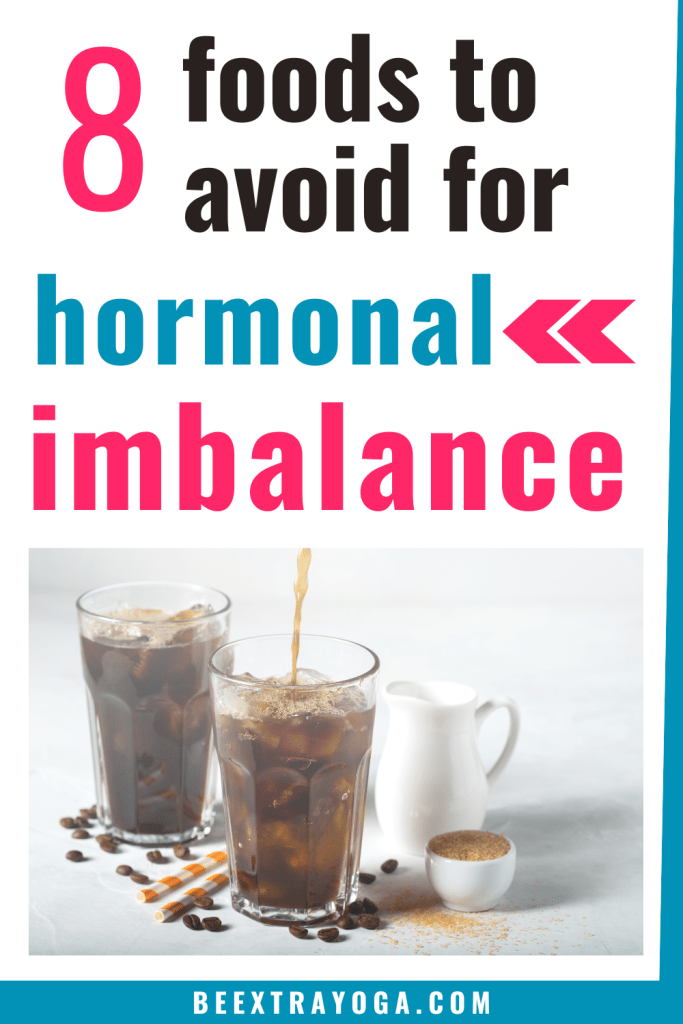 Foods to avoid for hormonal imbalance.