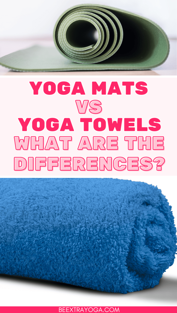 Yoga mats vs yoga towels what are the differences.