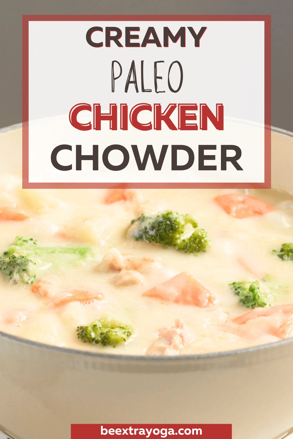 Creamy paleo chicken chowder Pinterest pin.