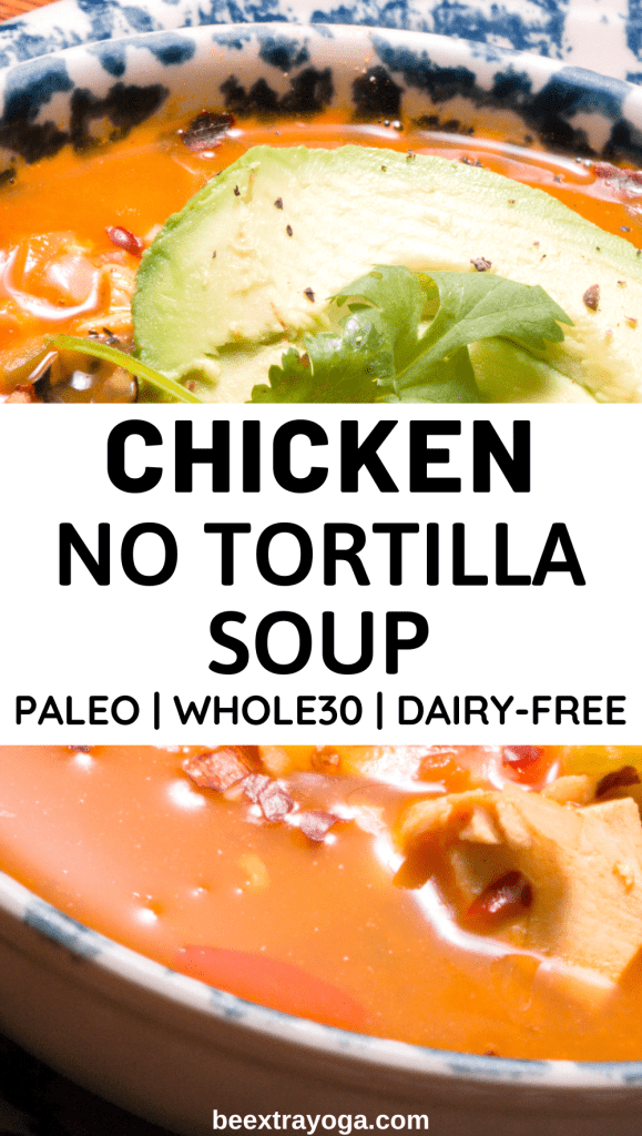 Chicken no tortilla soup paleo, Whole30, dairy-free Pinterest pin.